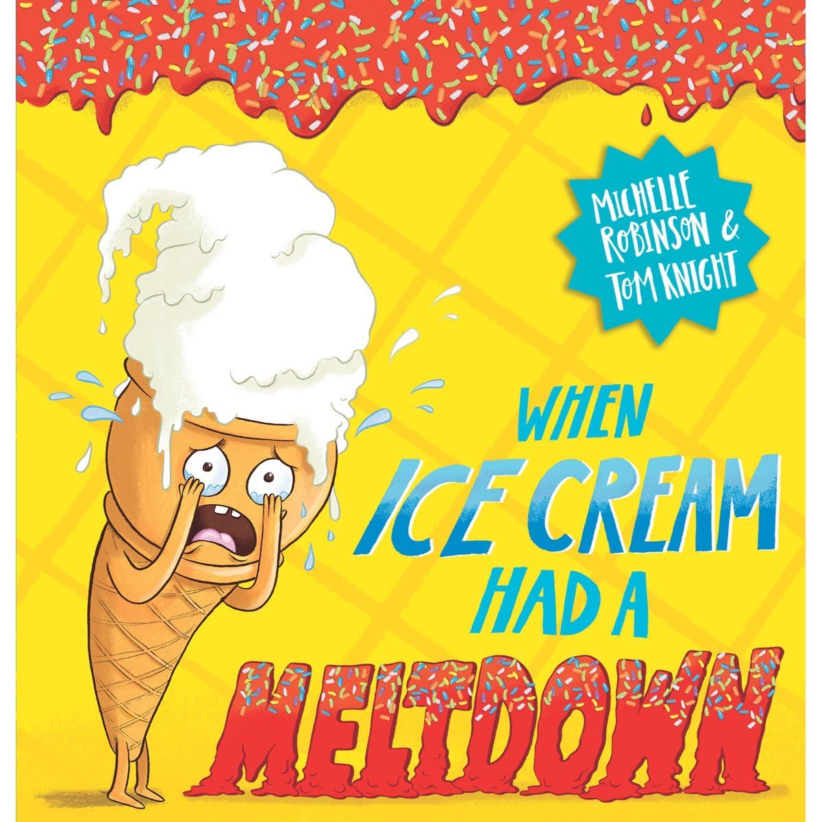When Ice Cream Had a Meltdown by Michelle Robinson - Book