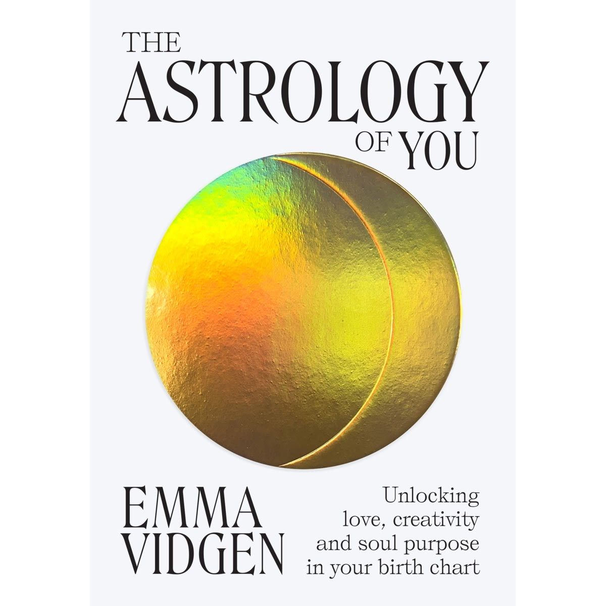 Astrology of You by Emma Vidgen - Book