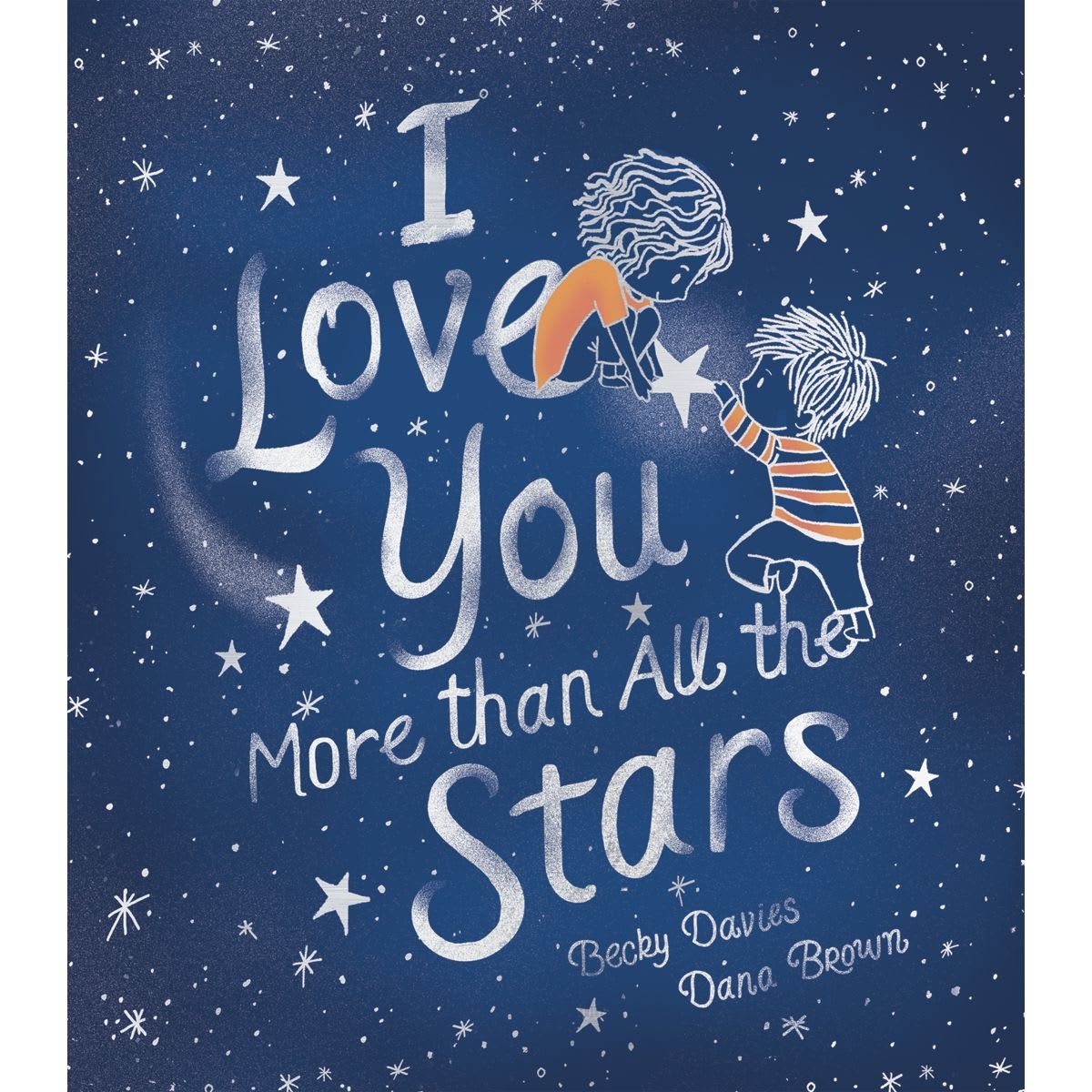 I Love You More Than All the Stars by Becky Davies - Book