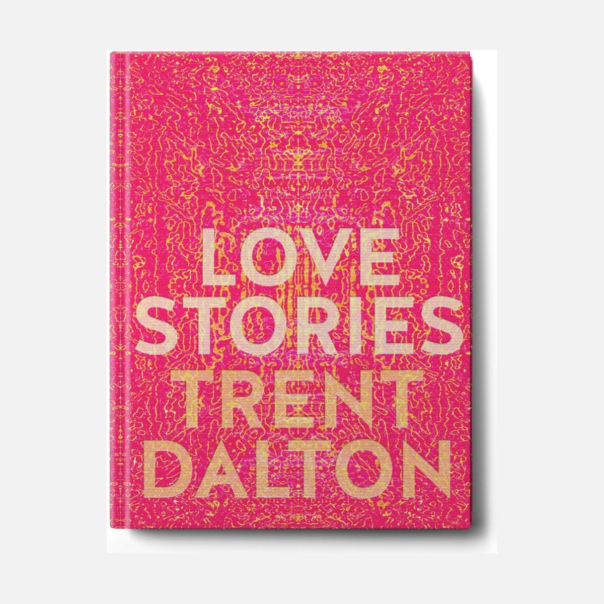Love Stories by Trent Dalton - Book