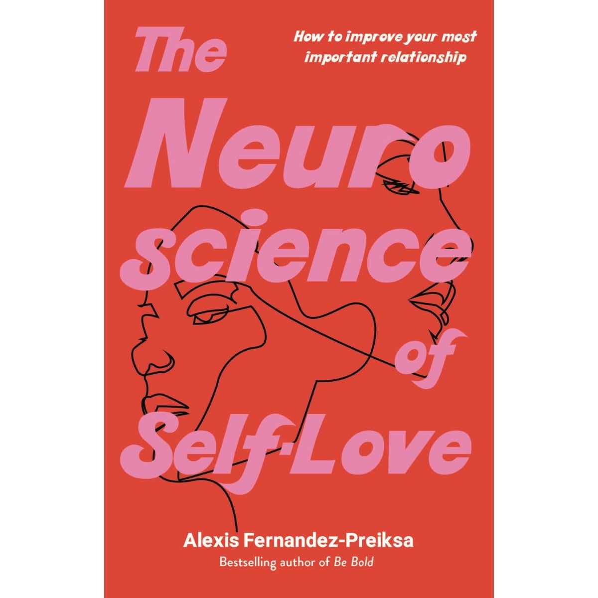 The Neuroscience of Self Love by Alexis Fernandez-Preiksa - Book