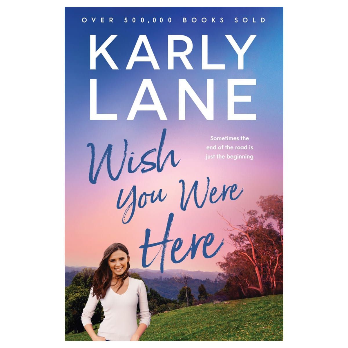Wish You Were Here by Karly Lane - Book