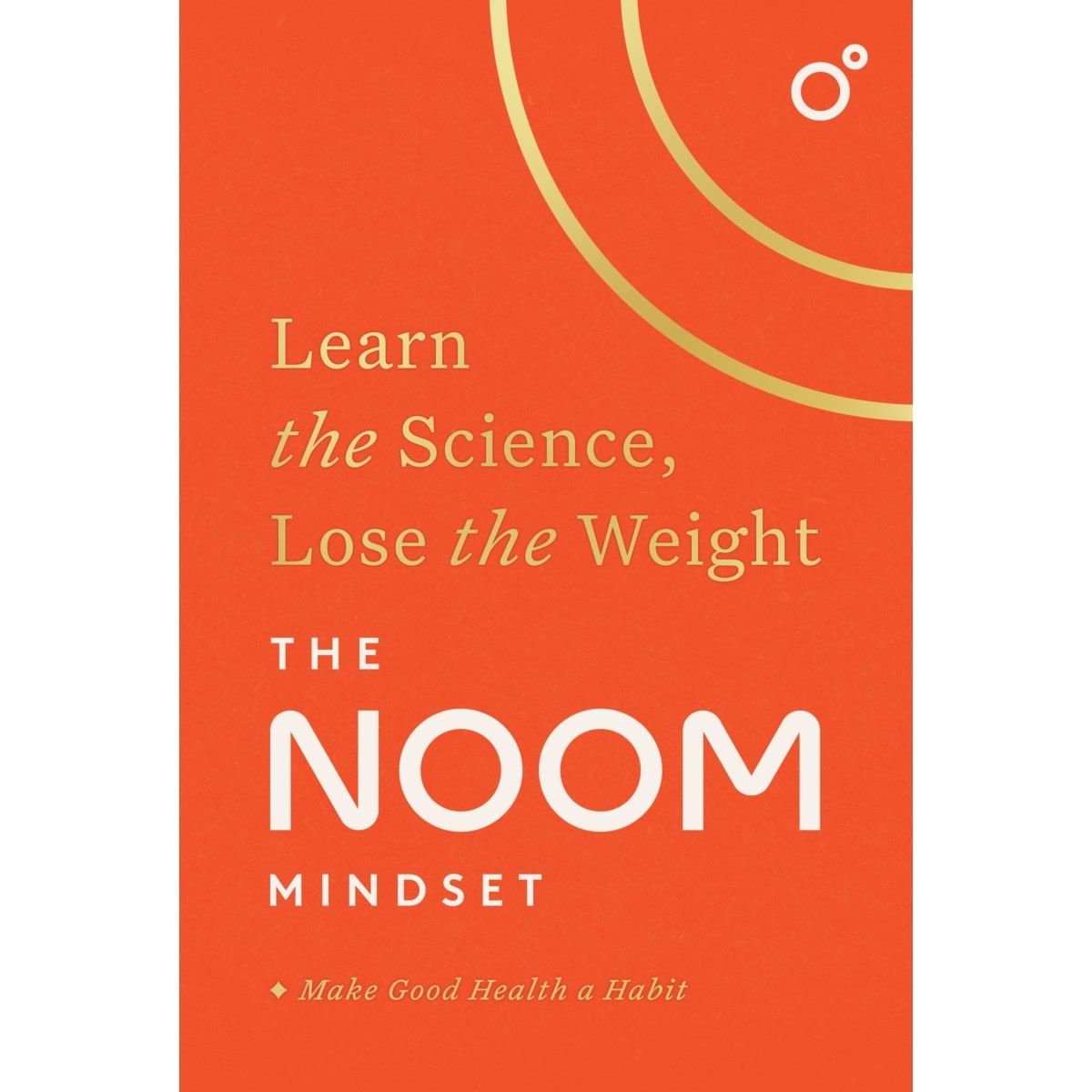 The Noom Mindset: Learn the Science, Lose the Weight - Book