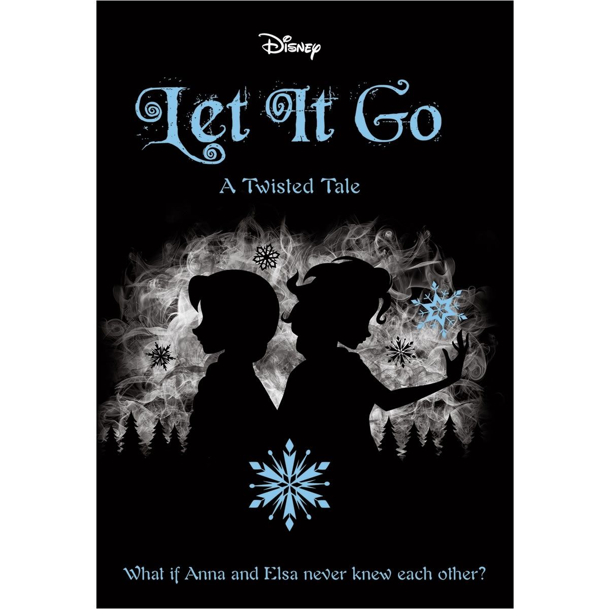 Disney Let It Go: A Twisted Tale - Book