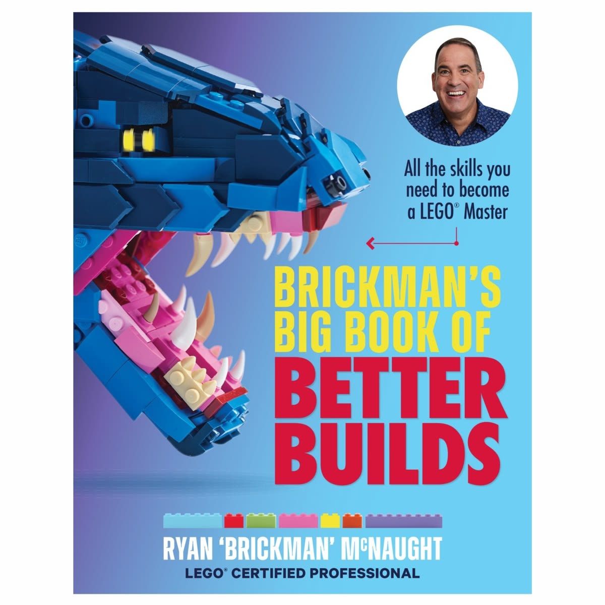 Brickman's Big Book of Better Builds by Ryan McNaught - Book