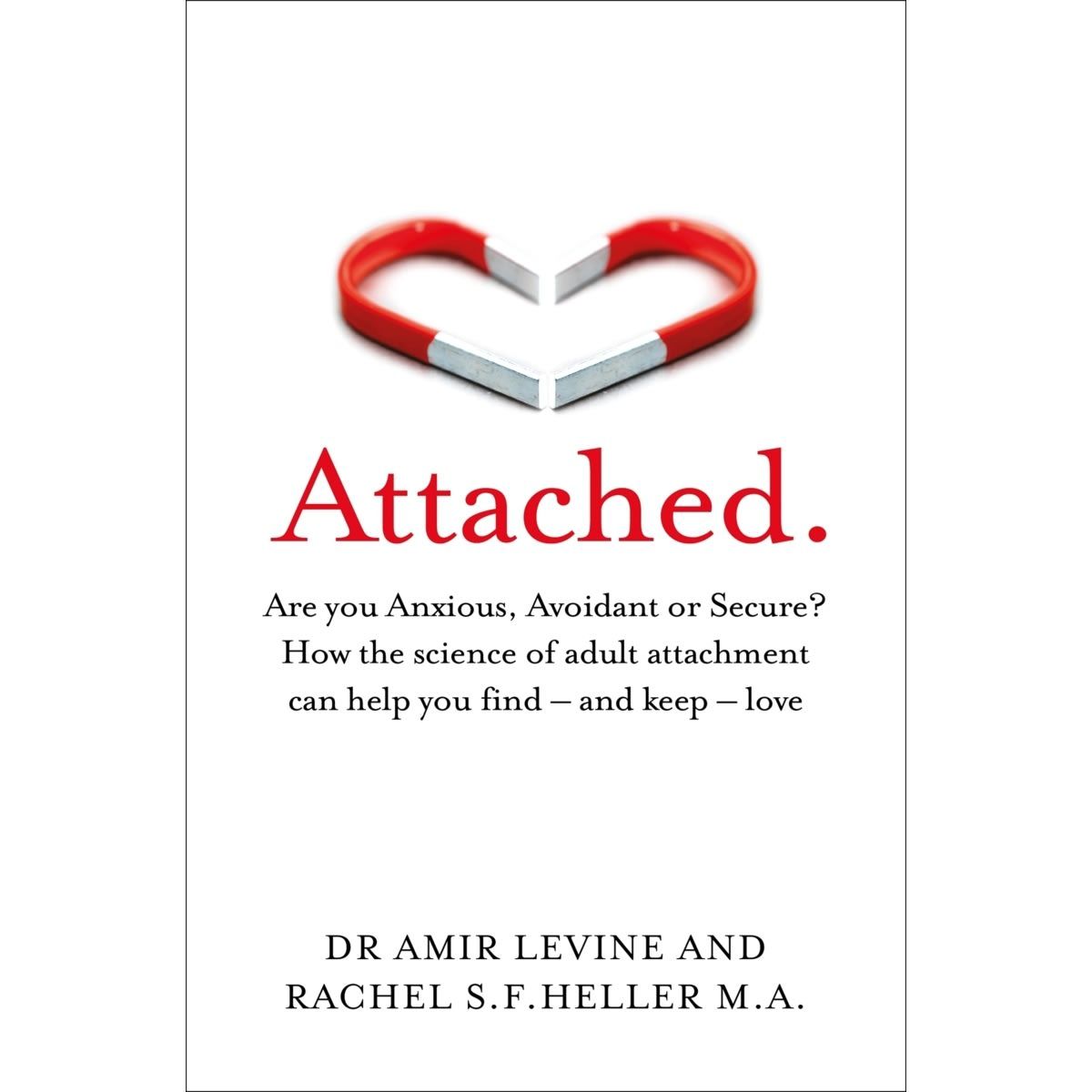 Attached by Dr. Amir Levine and Rachel S.F. Heller - Book