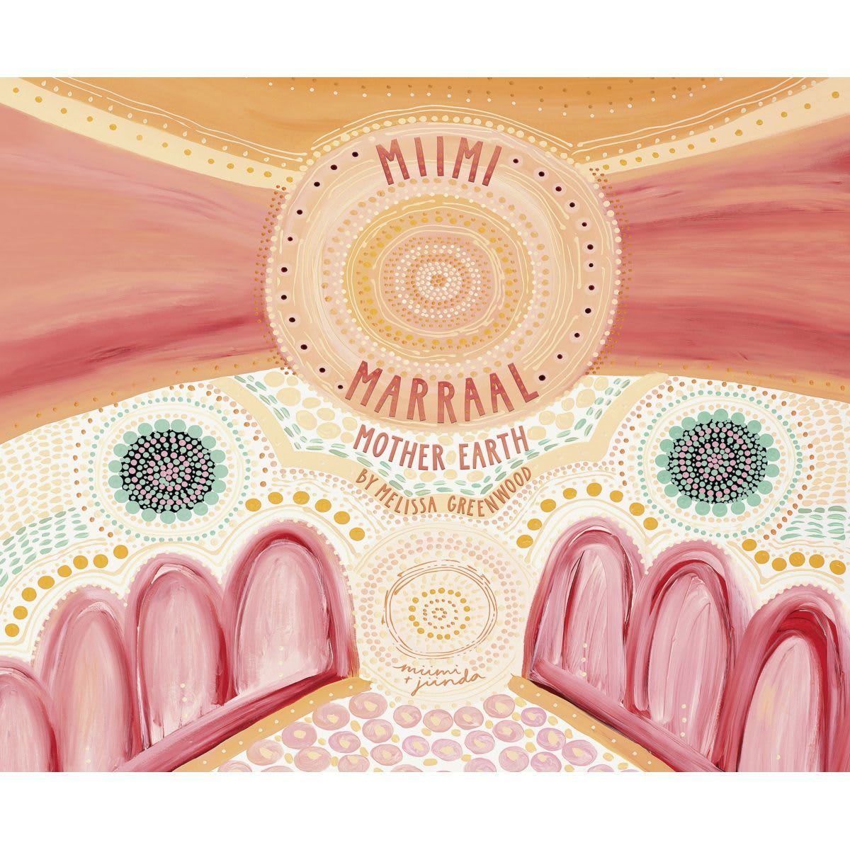Miimi Marraal, Mother Earth by Melissa Greenwood - Book