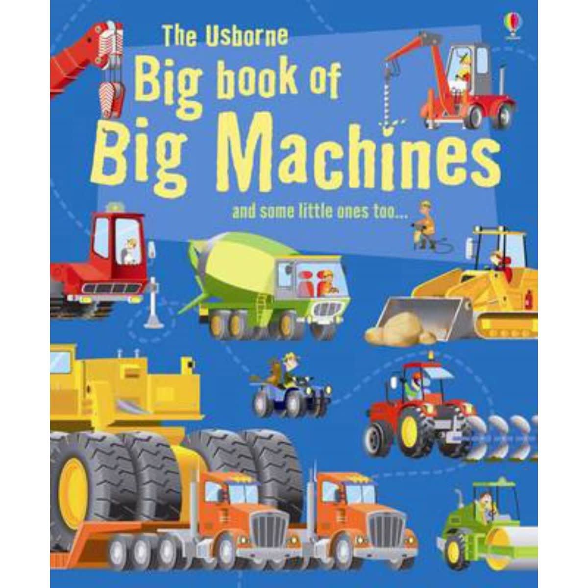 The Usborne Big Book of Big Machines and Some Little Ones Too... by Minna Lacey - Book