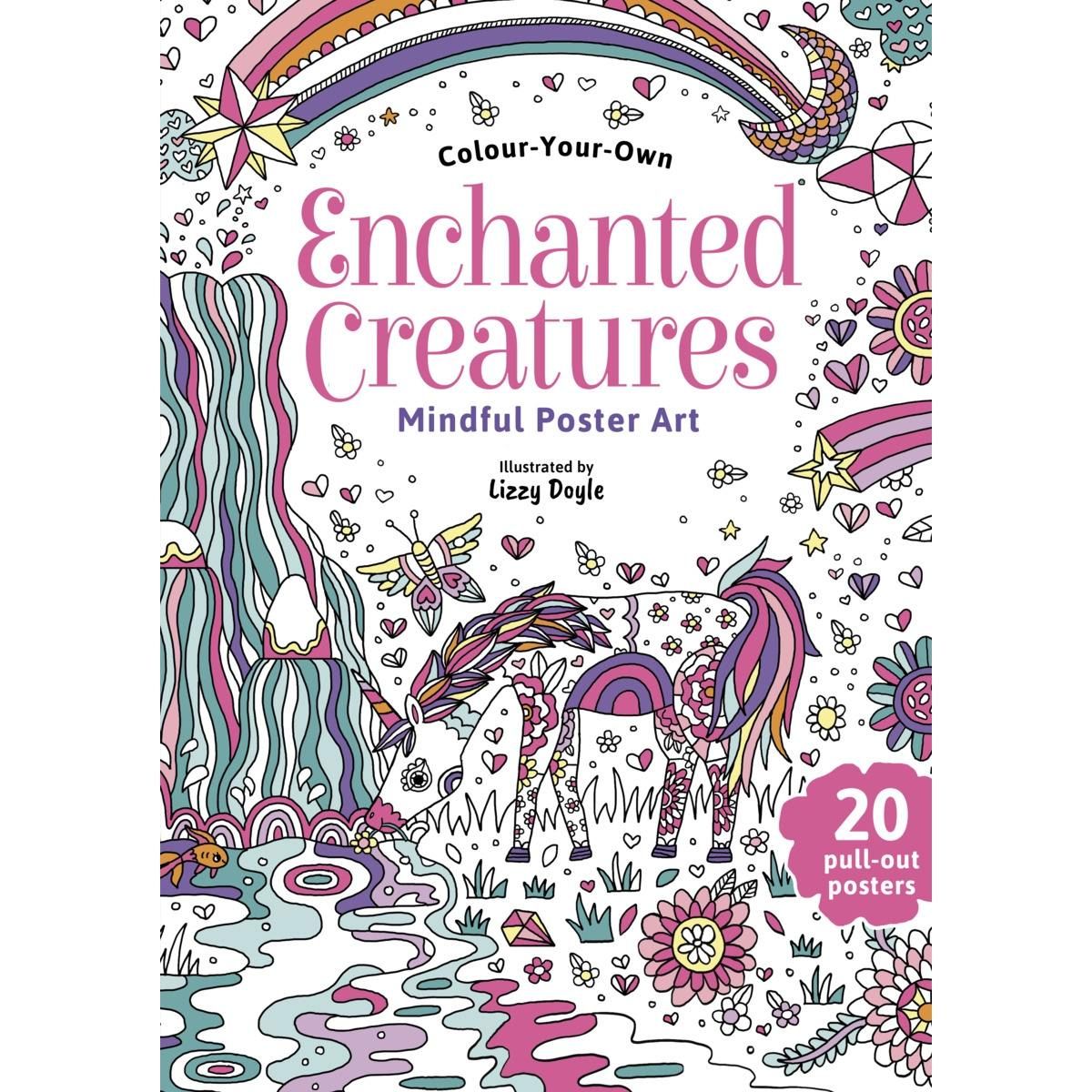Colour-Your-Own Enchanted Creatures Mindful Poster Art by Lizzy Doyle - Book
