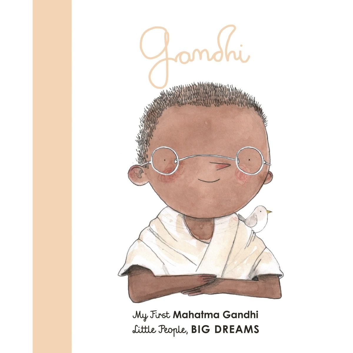 Gandhi: My First Little People, Big Dreams by Maria Isabel Sanchez Vegara - Book