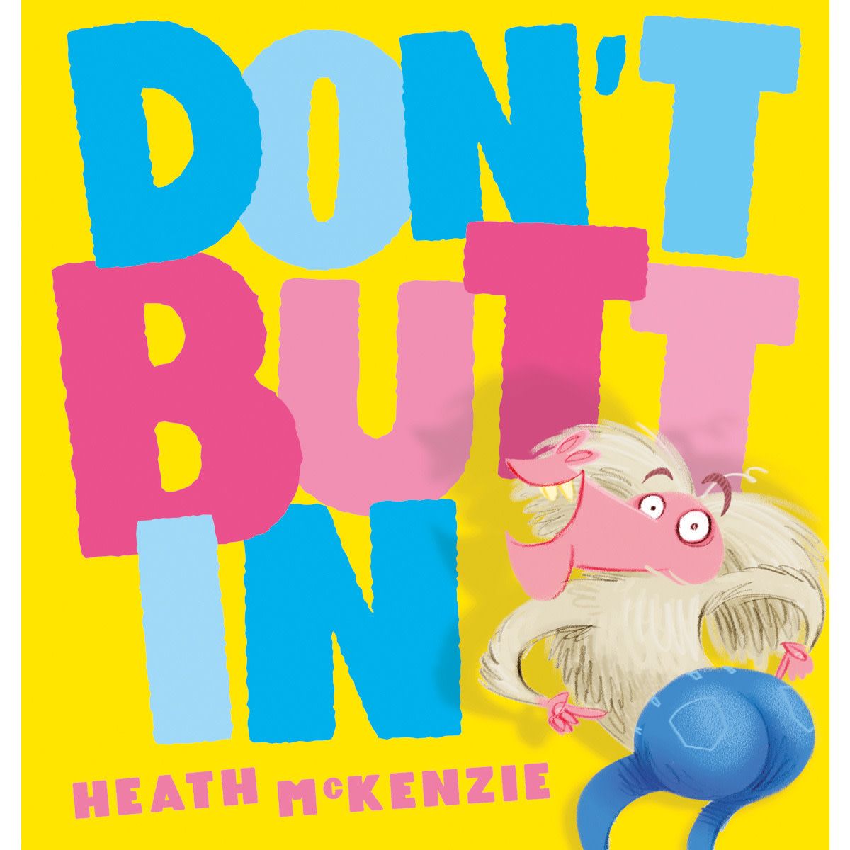 Don't Butt In by Heath McKenzie - Book