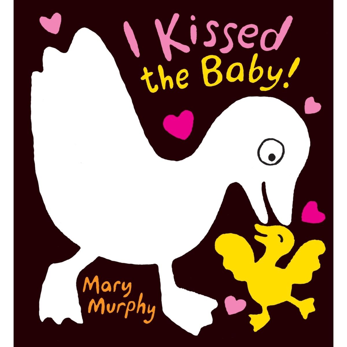I Kissed the Baby! by Mary Murphy - Book