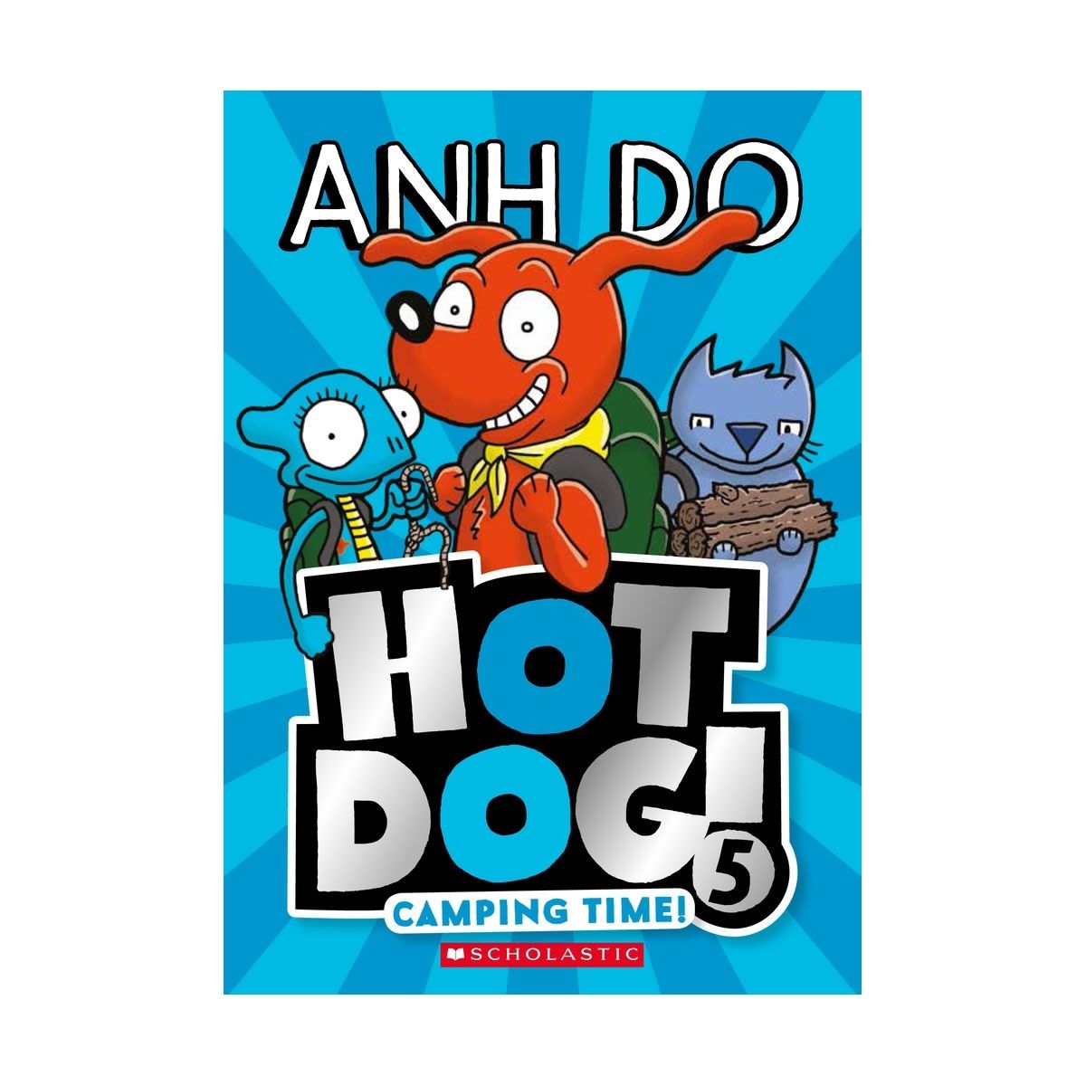 Hot Dog 5 Camping Time! by Anh Do - Book