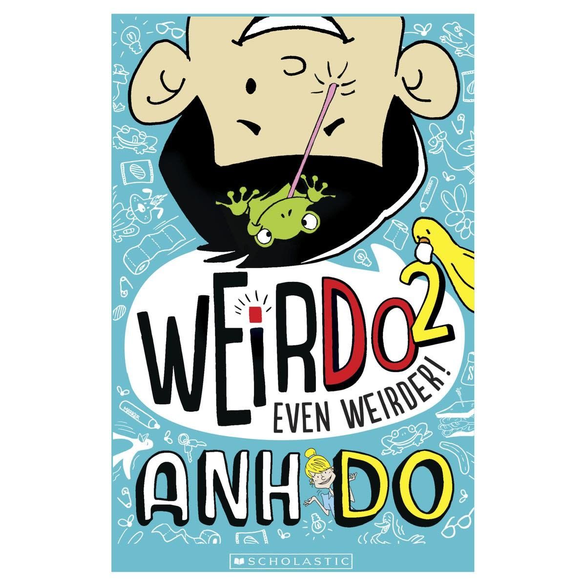 Weirdo 2: Even Weirder by Anh Do - Book