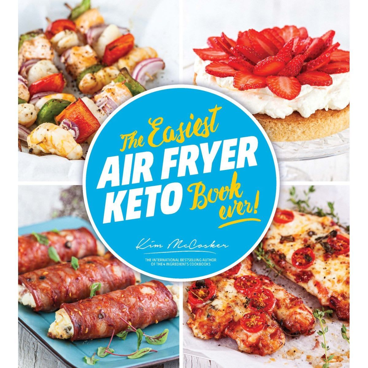 The Easiest Air Fryer Keto Book Ever by Kim McCosker - Book