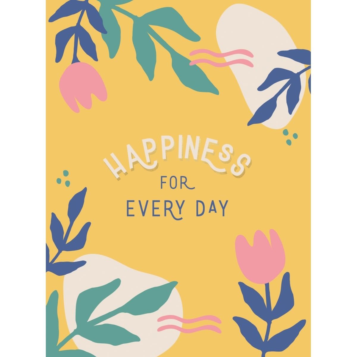 Happiness for Every Day - Book