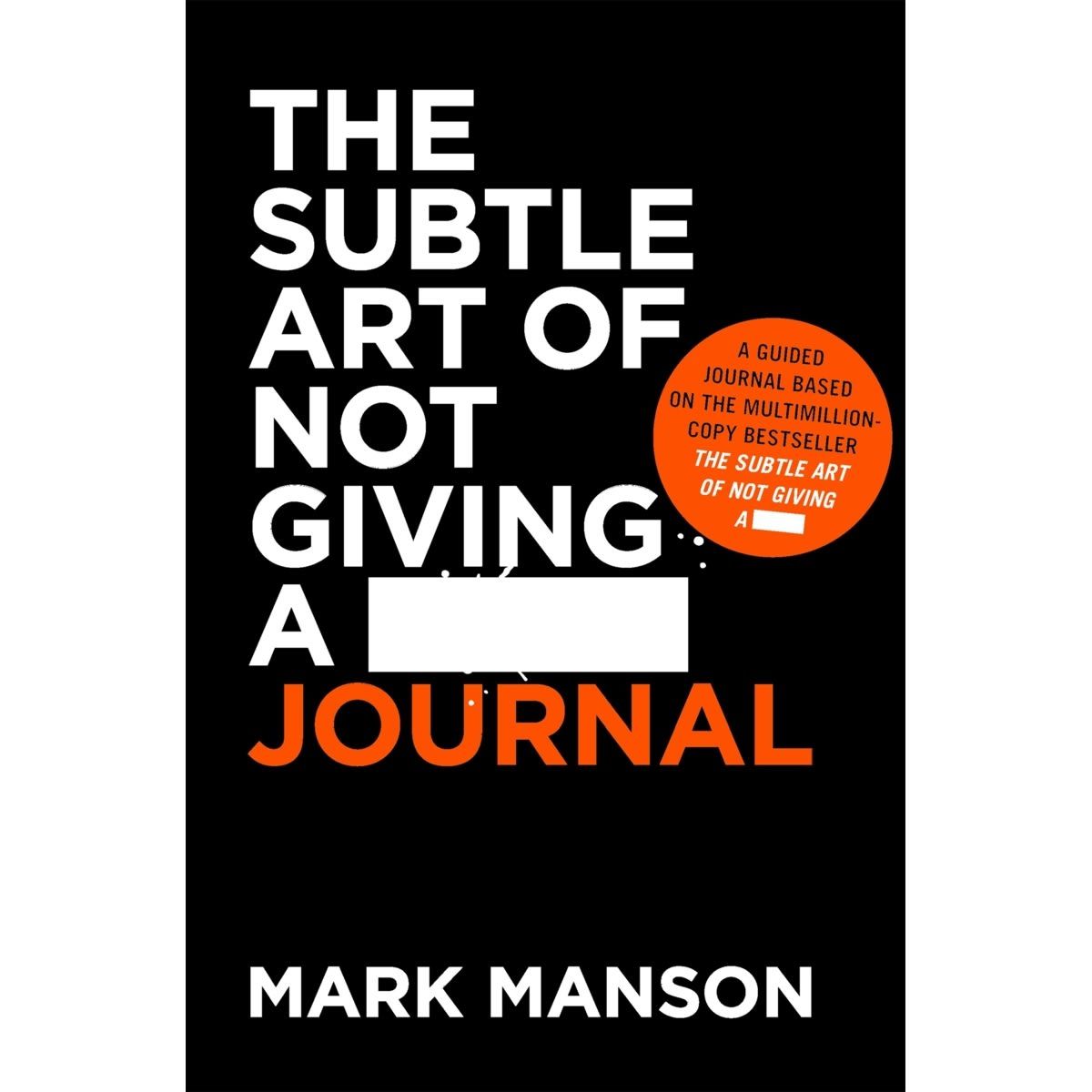 The Subtle Art Of Not Giving A F... Journal by Mark Manson - Book
