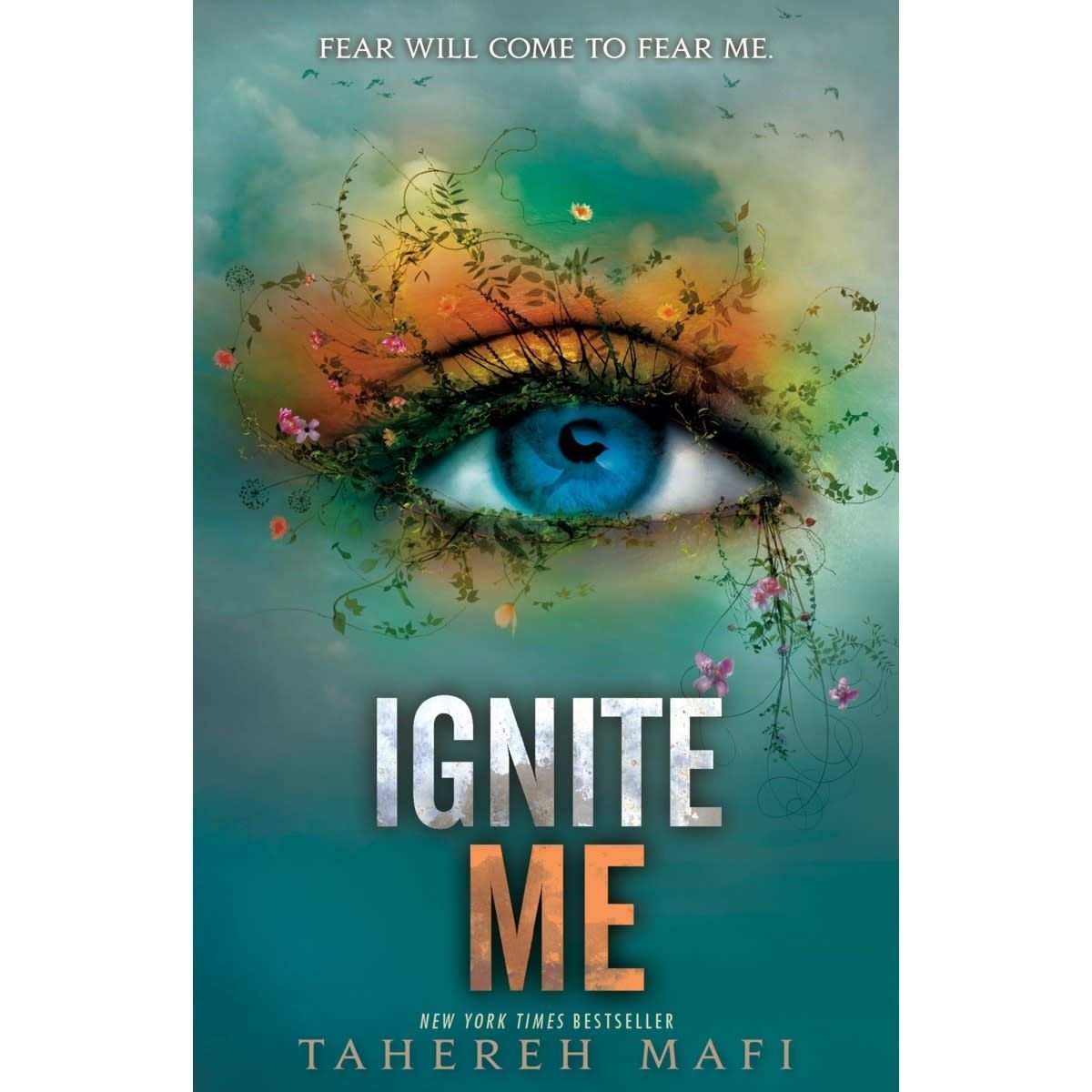 Ignite Me: Shatter Me Series by Tahereh Mafi - Book