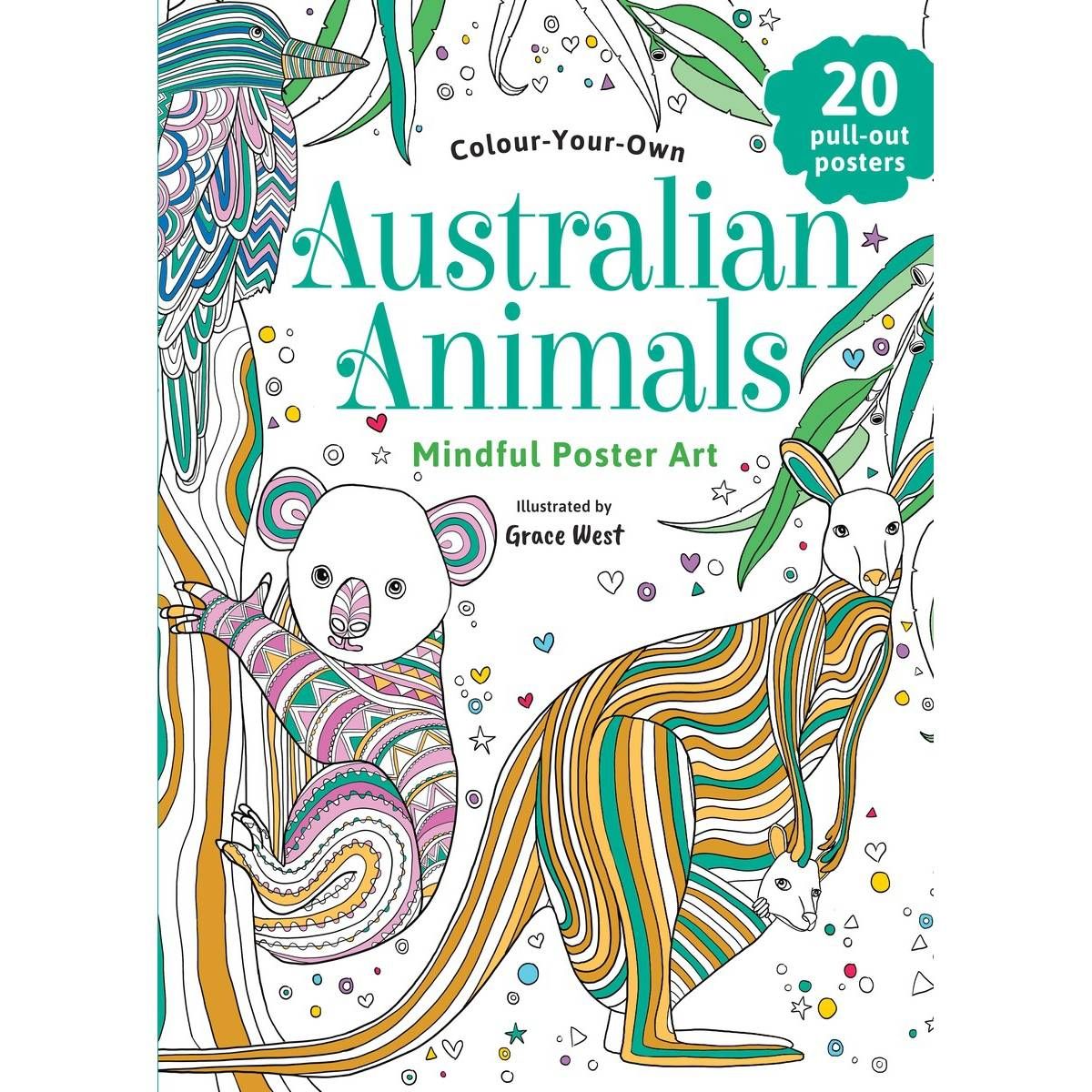 Colour-Your-Own Australian Animals Mindful Poster Art by Grace West - Book