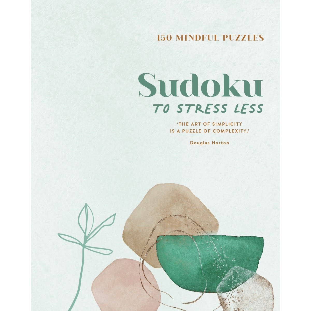 Sudoku To Stress Less 150 Mindful Puzzles - Book