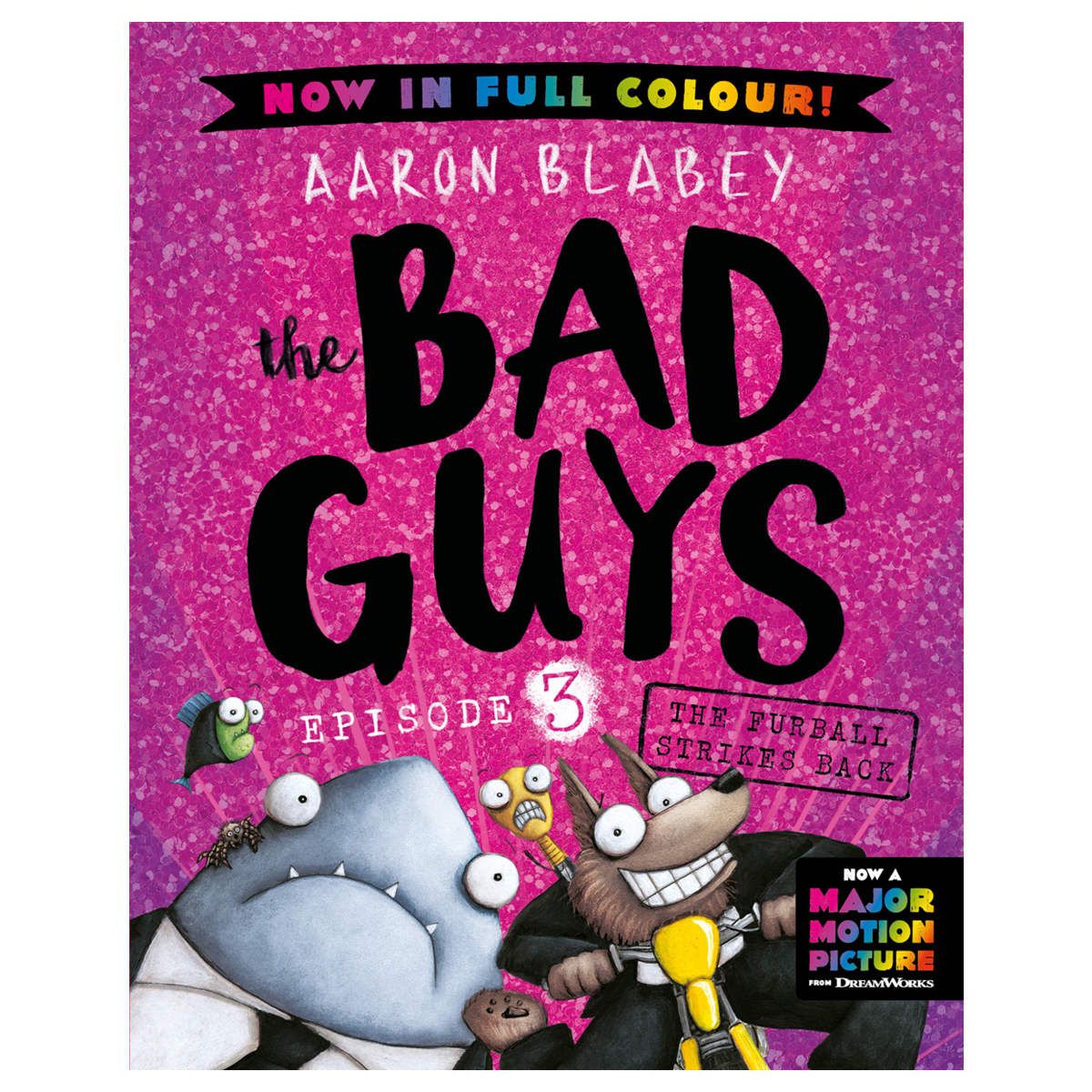 The Bad Guys Episode 3: The Furball Strikes Back by Aaron Blabey - Book