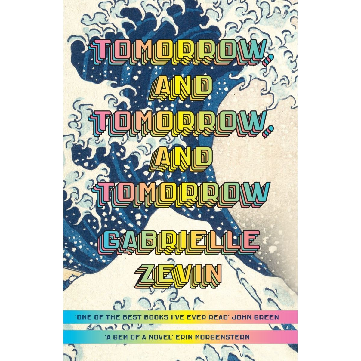 Tomorrow, and Tomorrow, and Tomorrow by Gabrielle Zevin - Book