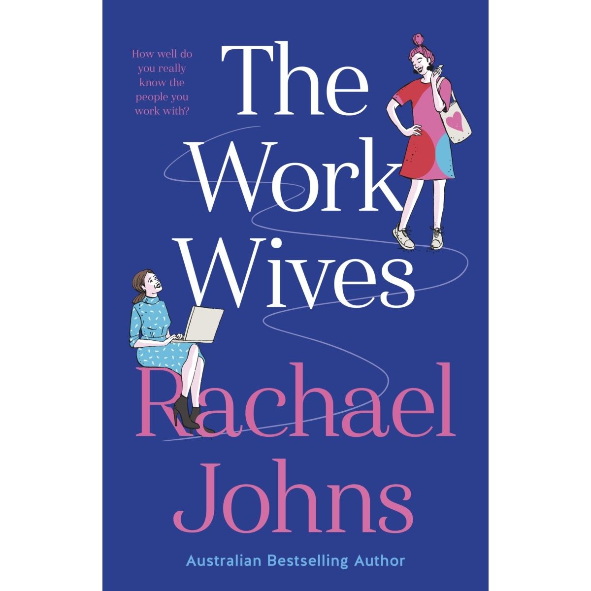 The Work Wives by Rachael Johns - Book