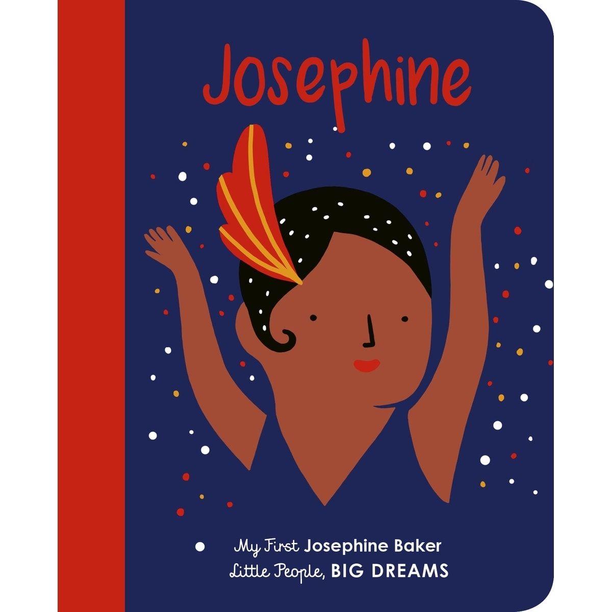 Little People, Big Dreams: Josephine Baker by Maria Isabel Sanchez Vegara - Book