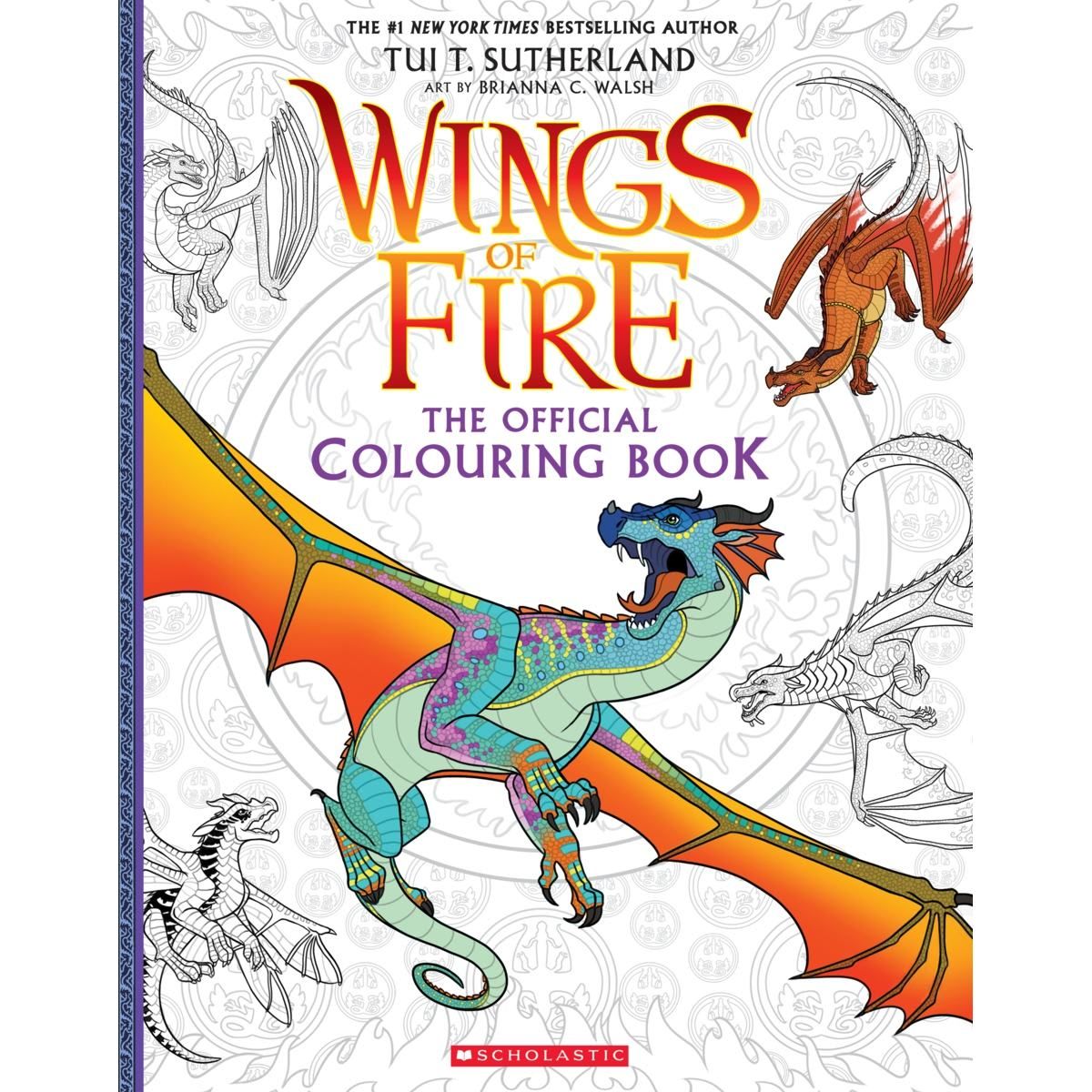 Wings of Fire: The Official Colouring Book by Tui T. Sutherland - Book