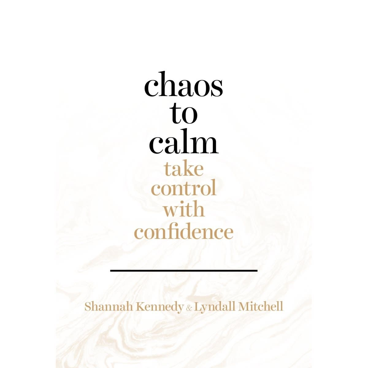 Chaos to Calm by Shannah Kennedy and Lyndall Mitchell - Book