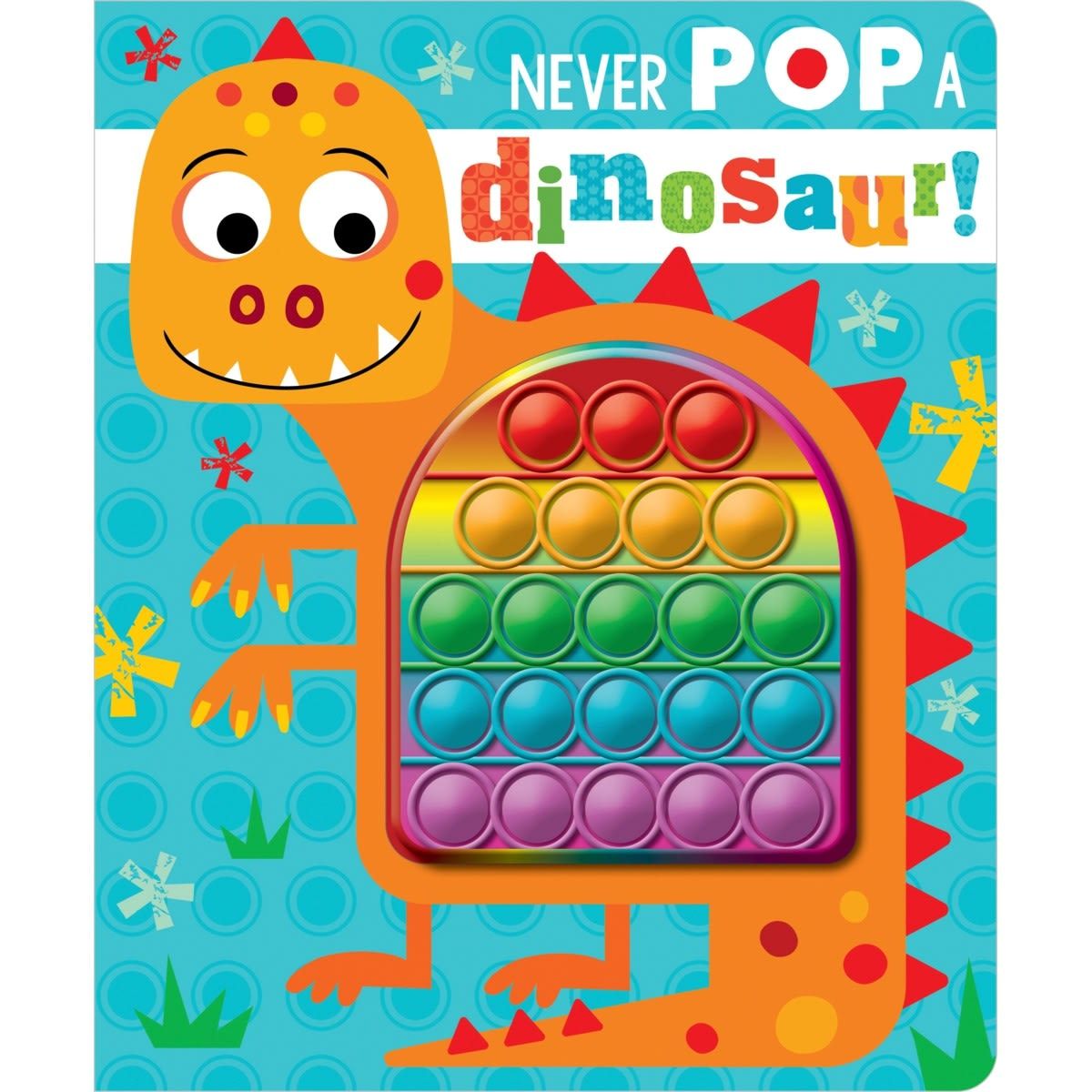 Never Pop A Dinosaur by Rosie Greening - Board Book