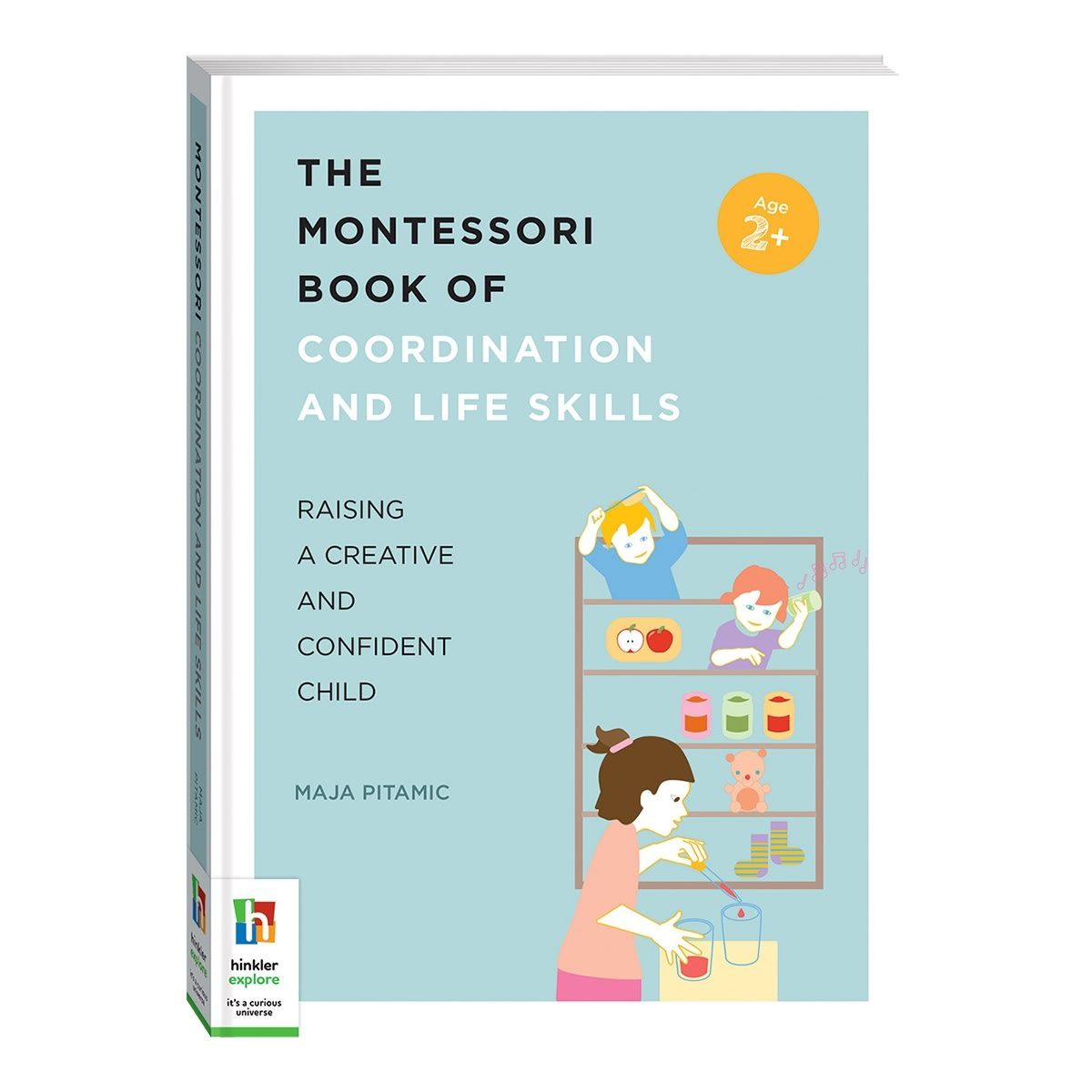 The Montessori Book of Coordination and Life Skills: Raising a Creative and Confident Child by Maja Pitamic - Book