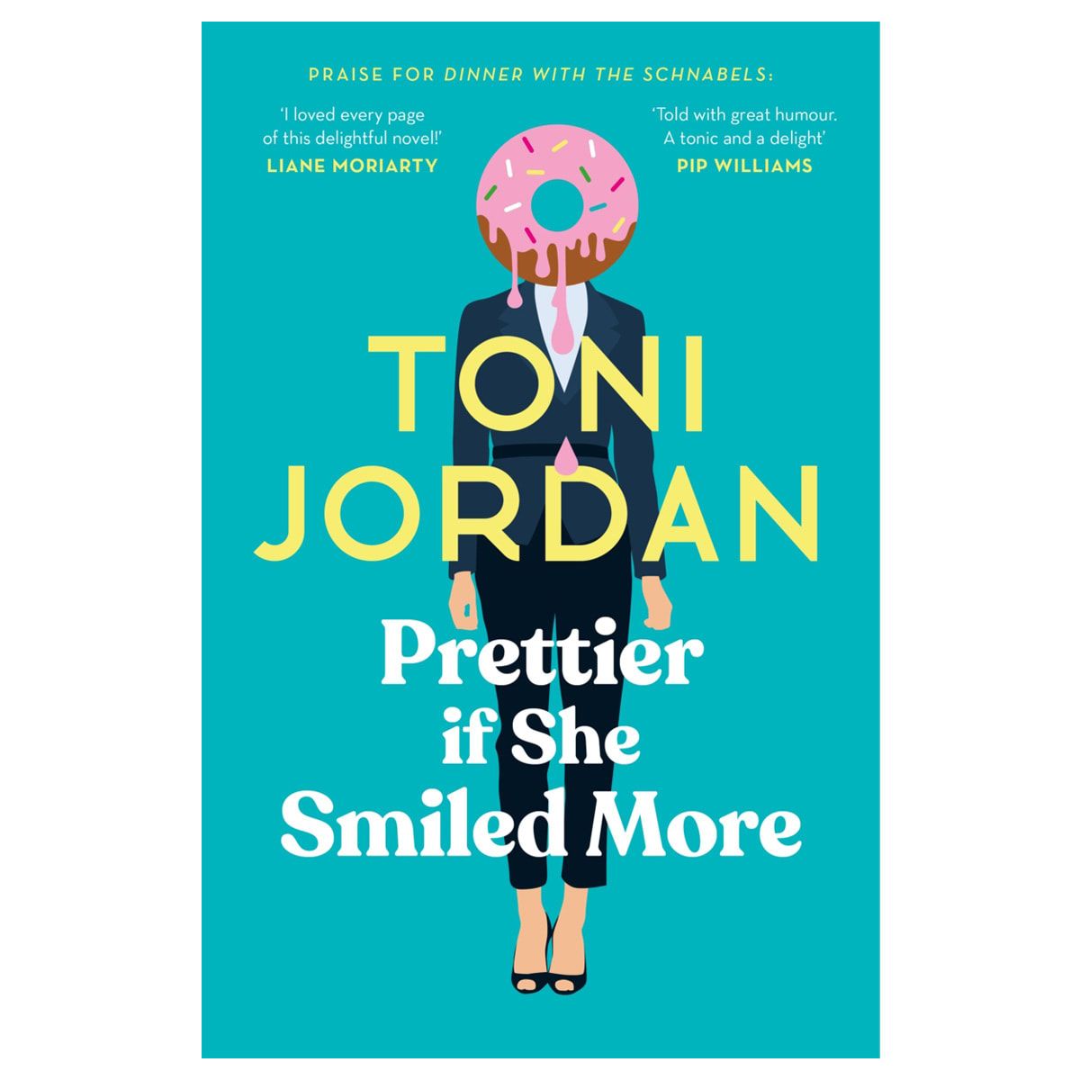 Prettier if She Smiled More by Toni Jordan - Book
