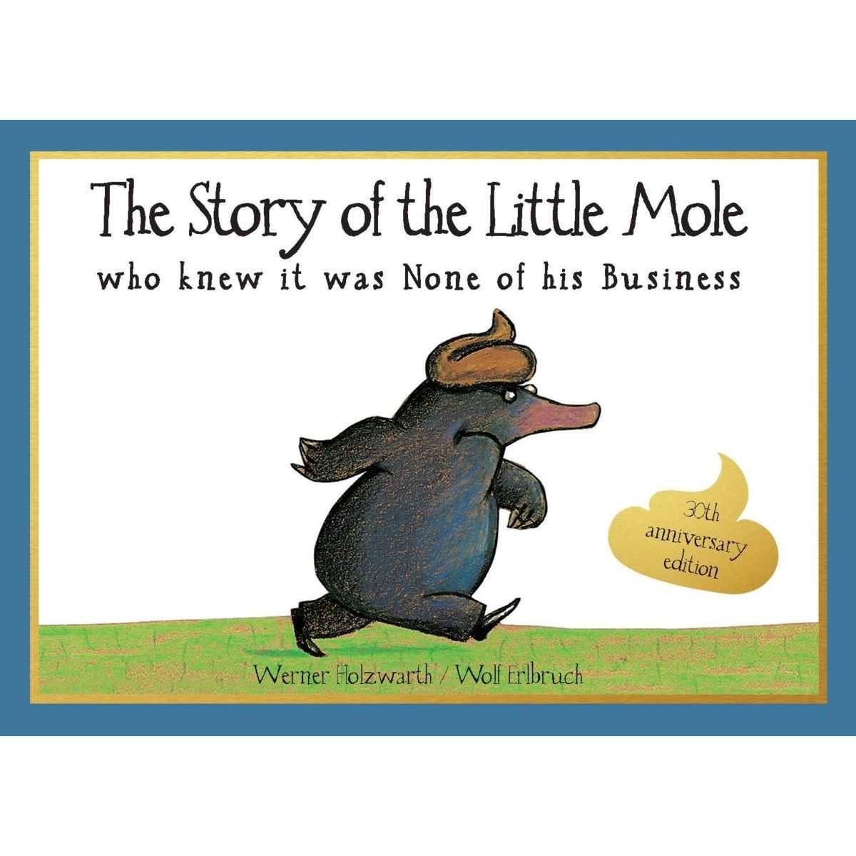 The Story of the Little Mole by Werner Holzwarth and Wolf Erlbruch - Book
