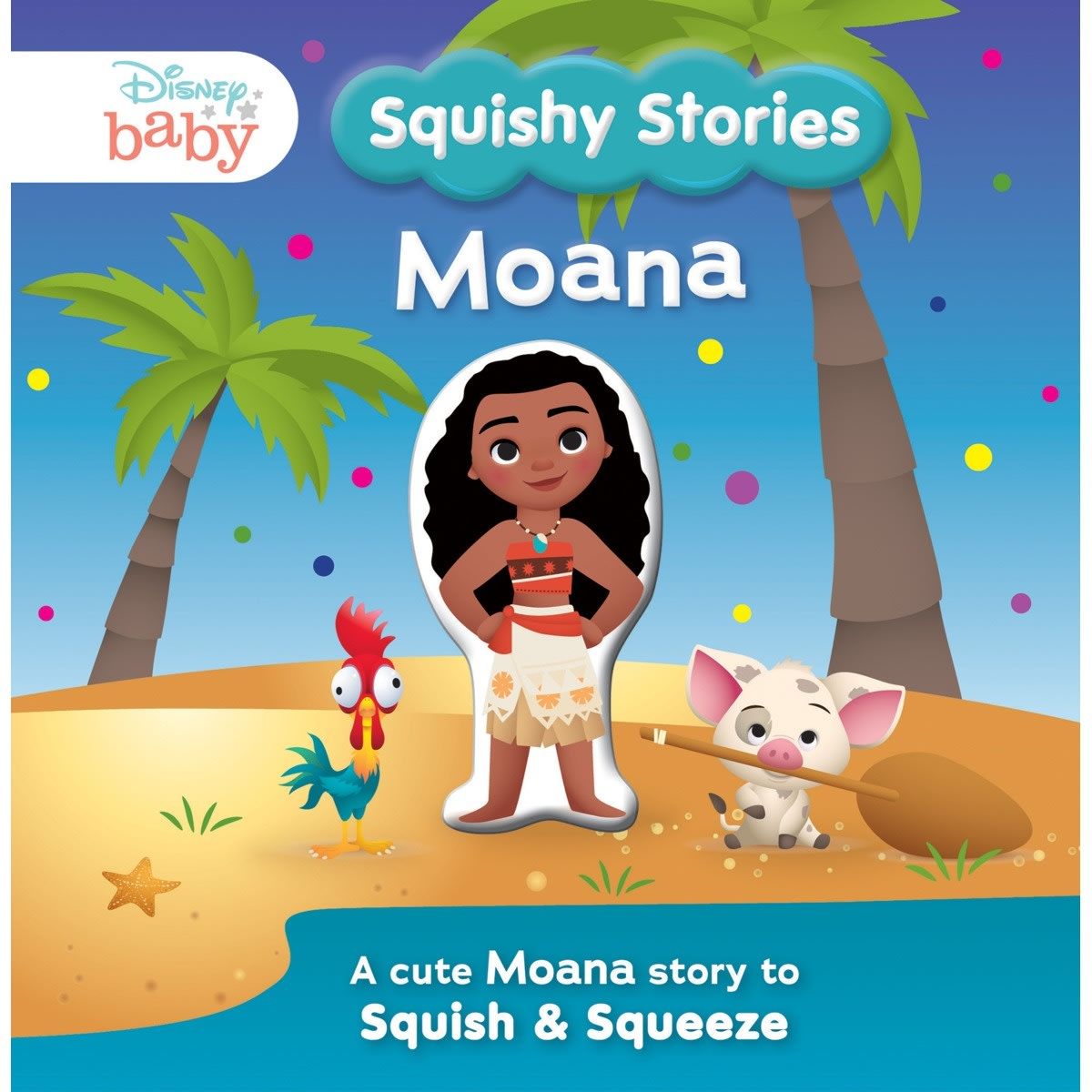 Disney Baby Squishy Stories: Moana - Book