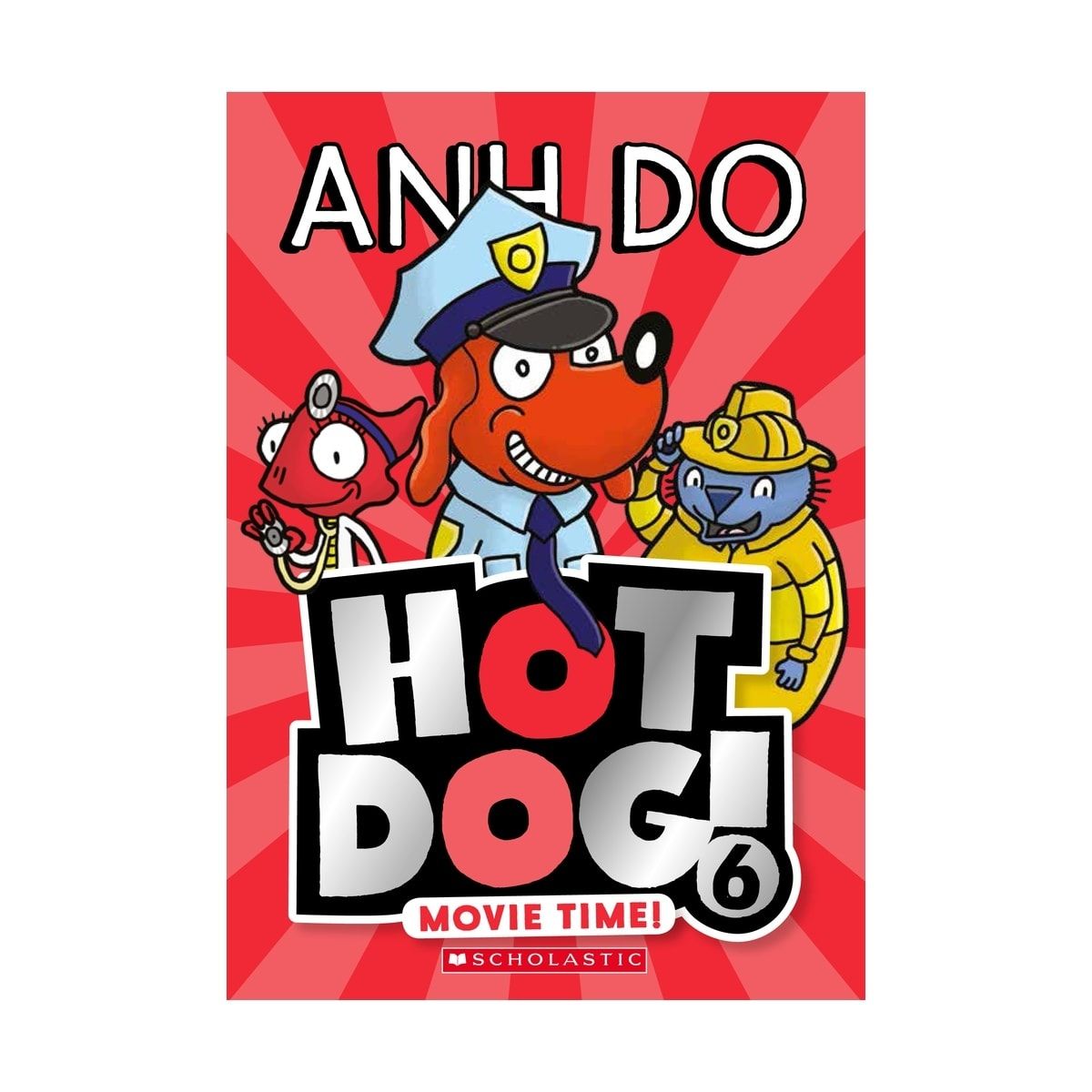 Hotdog! Book 6: Movie Time! by Anh Do - Book