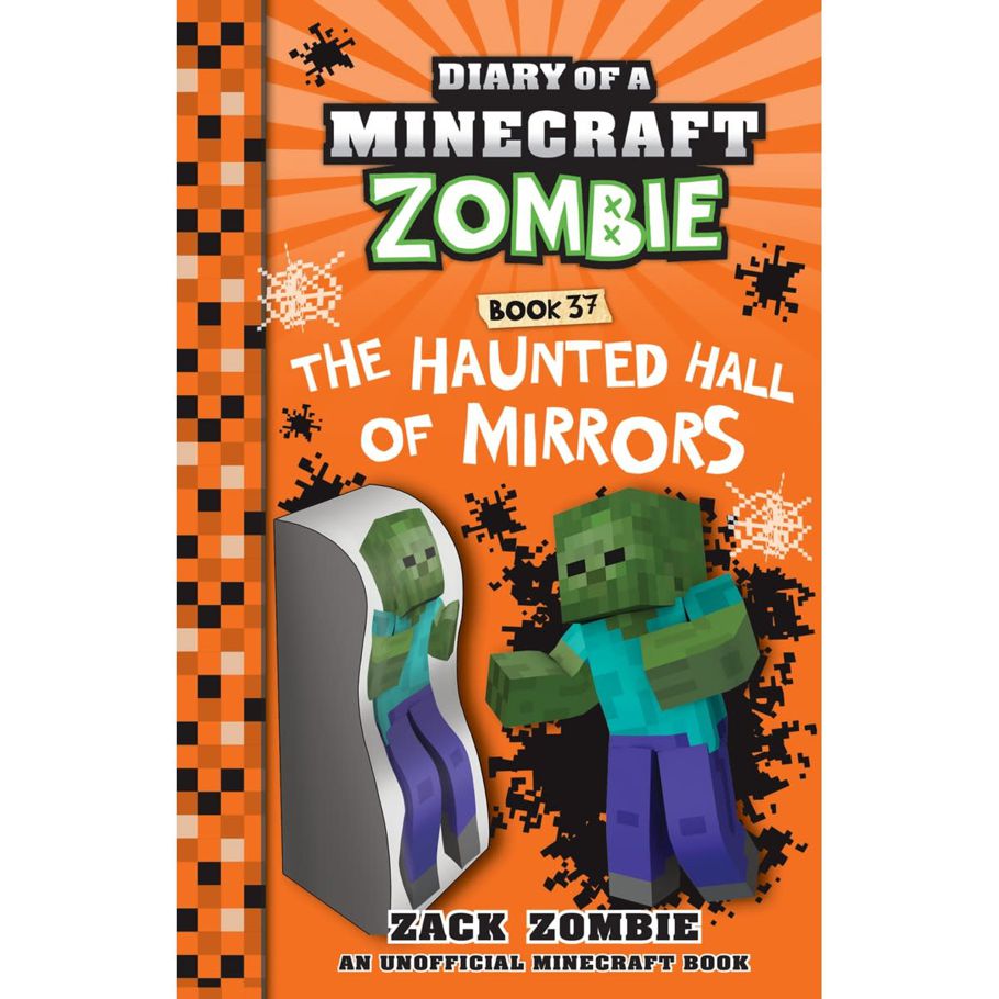 Diary of A Minecraft Zombie: The Haunted Hall of Mirrors by Zack Zombie - Book 37