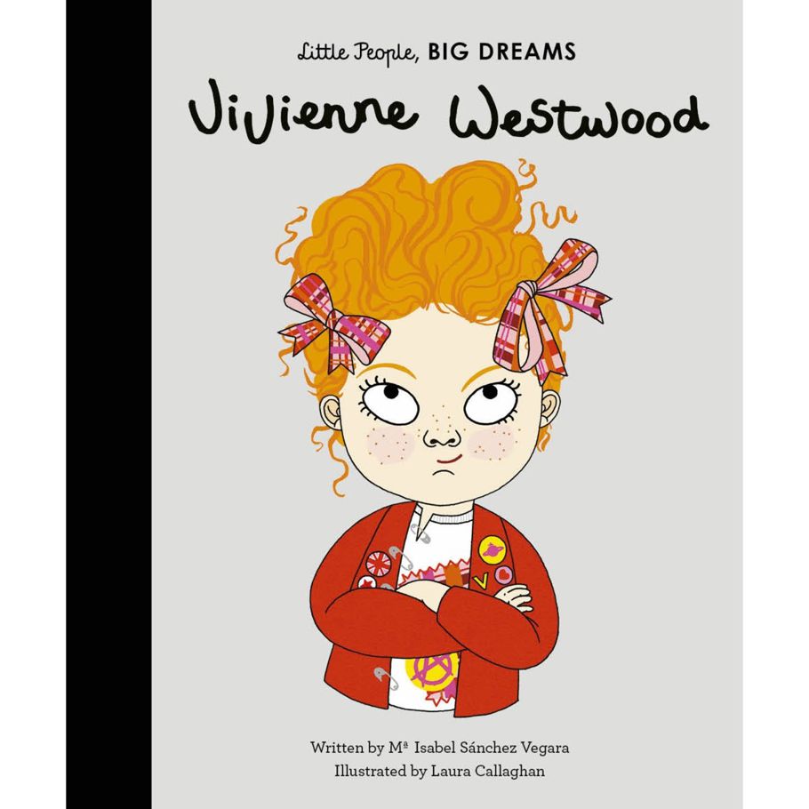 Little People, Big Dreams: Vivienne Westwood by Maria Isabel Sanchez Vegara - Book