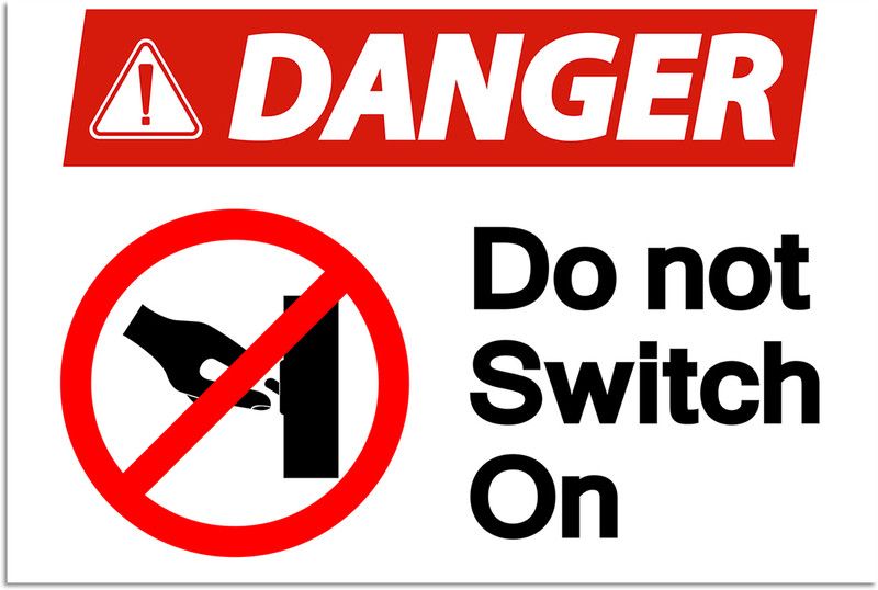 Danger Do not Switch On Sign Poster Paper Print  (18 inch X 12 inch, Stretched)