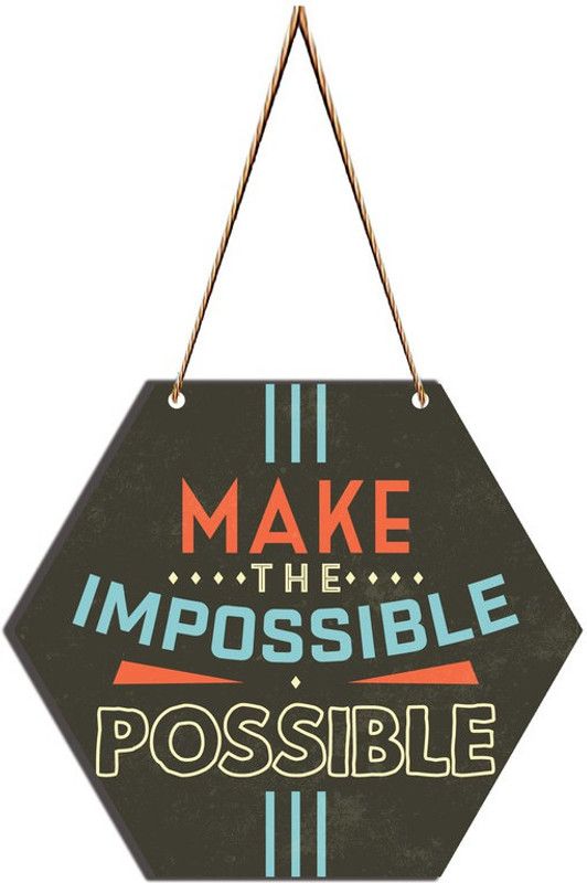 Onlinch Make the Impossible, Possible MDF Plaque for Home & Wall Decoration  (21 cm X 21 cm, Multicolor)