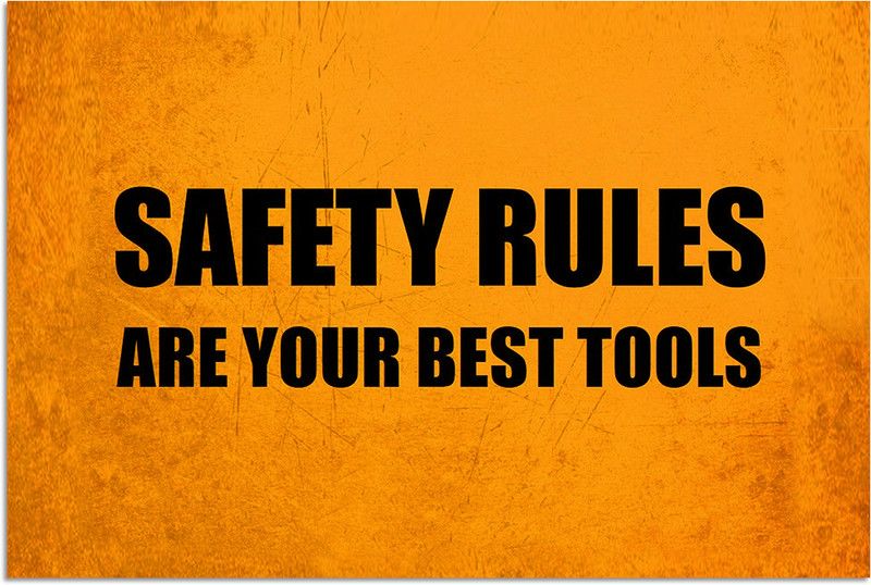Safety Rules Sign Poster Paper Print  (18 inch X 12 inch, Stretched)