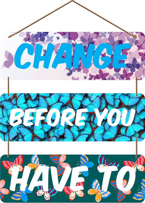 Ankirah Change Before You Have To Wall Hanging  (Multicolor)