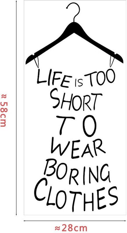 Nema 58 cm Life is Too Short to Wear Boring Clothes Wall Sticker Self Adhesive Sticker  (Pack of 1)
