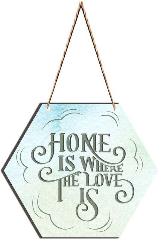 B S NATURAL Home is Where The Love is MDF Plaque for Home & Wall Decoration  (Multicolor)