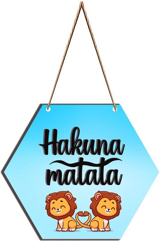 B S NATURAL Hakuna Matata MDF Plaque for Home & Wall Decoration  (21 cm X 21 cm, Multicolor)