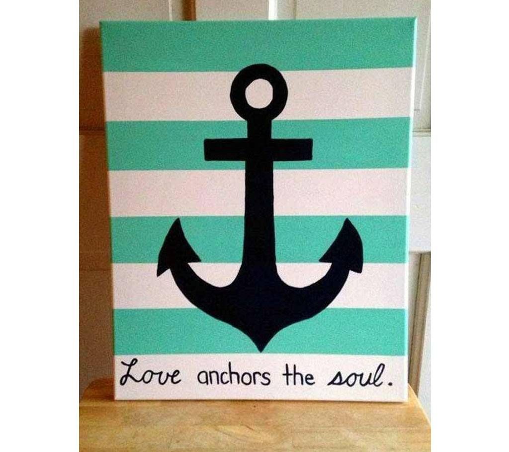Canvas Painting Love Anchors the Soul