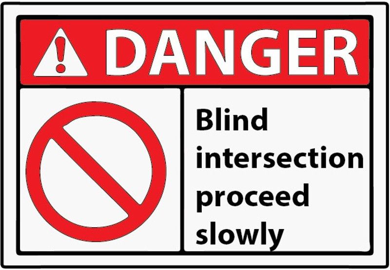 VVWV DANGER BLIND INTERSECTION PROCEED SLOWLY SIGN STICKER Emergency Sign