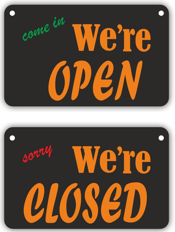 signEver Come In We Are Open Sorry We Are Closed Emergency Sign