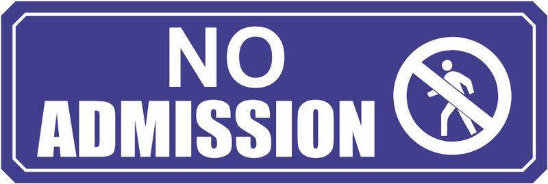 signEver No Admission Sign Board For Factory Lodges Banks Office School Hospital college Shops Local Market Multi-color (30 x 10 cm) Emergency Sign