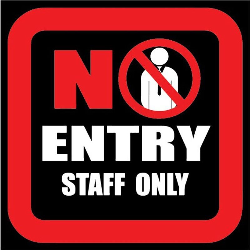 VVWV NO ENTRY STAFF ONLY SIGN STICKER Emergency Sign